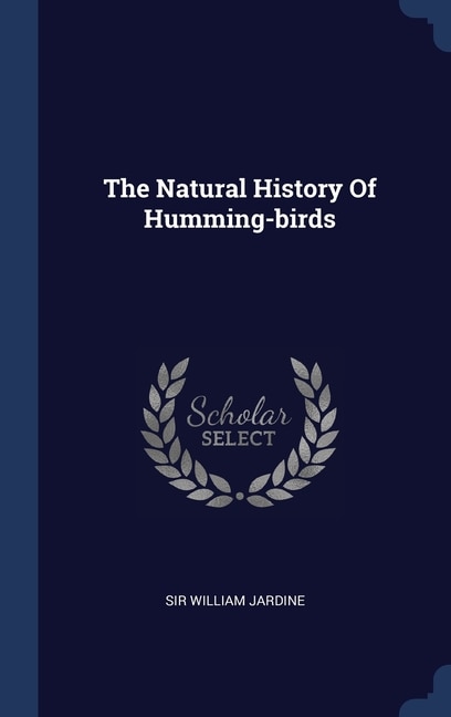 Couverture_The Natural History Of Humming-birds