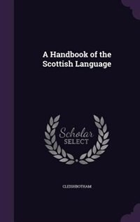 Front cover_A Handbook of the Scottish Language