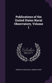 Couverture_Publications of the United States Naval Observatory, Volume 1