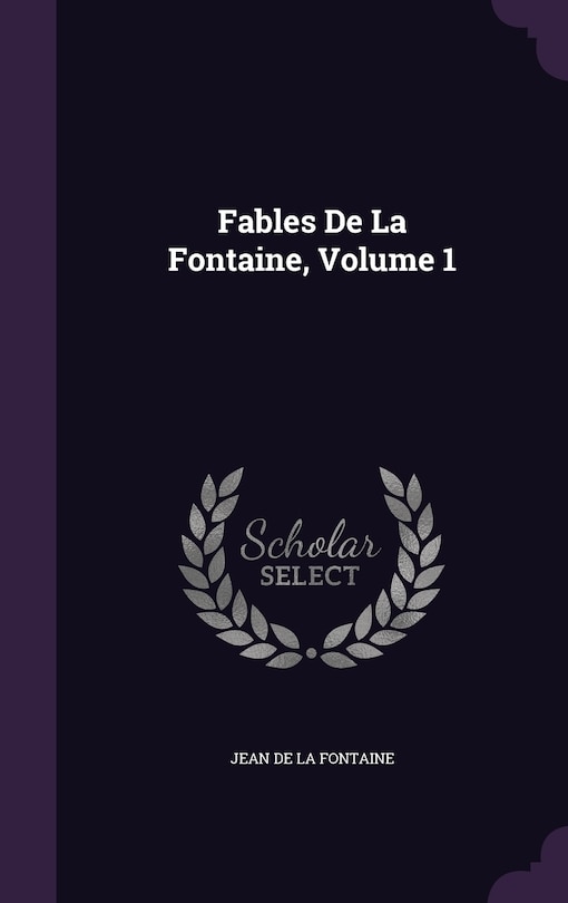 Fables De La Fontaine, Volume 1