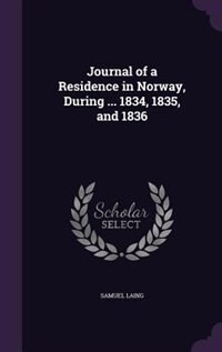 Couverture_Journal of a Residence in Norway, During ... 1834, 1835, and 1836