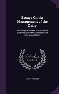 Front cover_Essays On the Management of the Dairy