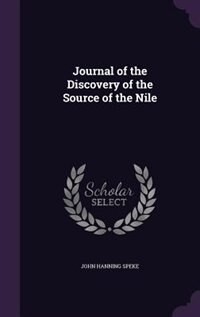 Journal of the Discovery of the Source of the Nile