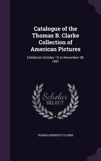 Front cover_Catalogue of the Thomas B. Clarke Collection of American Pictures