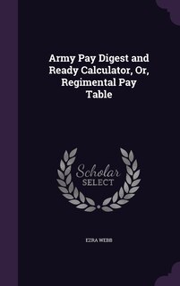Front cover_Army Pay Digest and Ready Calculator, Or, Regimental Pay Table