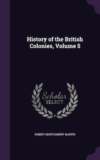 Front cover_History of the British Colonies, Volume 5