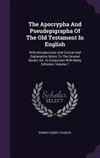 Front cover_The Apocrypha And Pseudepigrapha Of The Old Testament In English