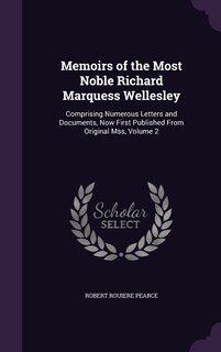 Couverture_Memoirs of the Most Noble Richard Marquess Wellesley
