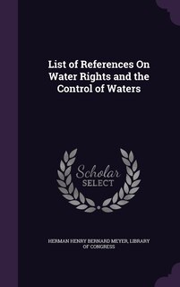 Couverture_List of References On Water Rights and the Control of Waters