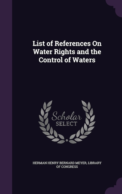 Couverture_List of References On Water Rights and the Control of Waters