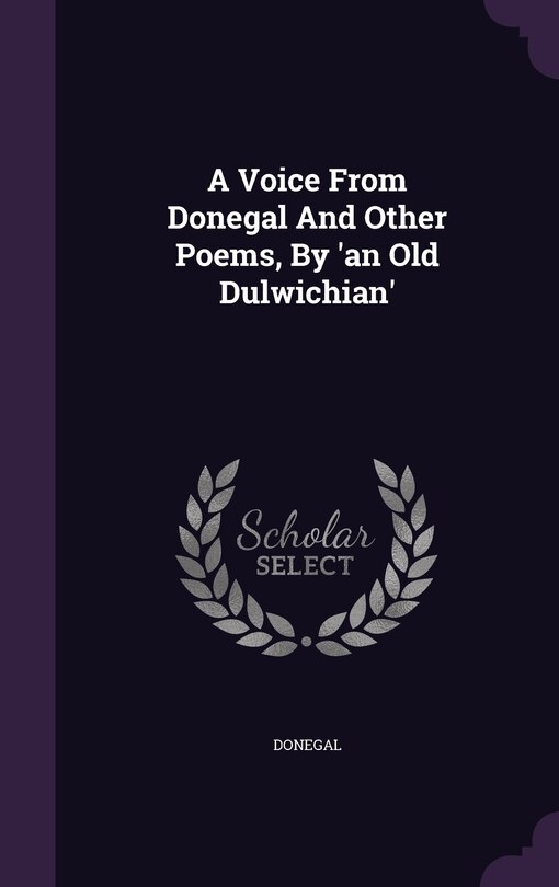 Front cover_A Voice From Donegal And Other Poems, By 'an Old Dulwichian'