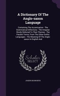 Couverture_A Dictionary Of The Anglo-saxon Language