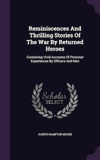 Front cover_Reminiscences And Thrilling Stories Of The War By Returned Heroes