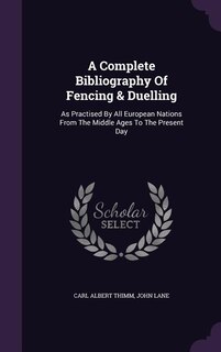 Front cover_A Complete Bibliography Of Fencing & Duelling