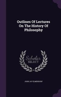 Front cover_Outlines Of Lectures On The History Of Philosophy