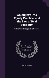 Couverture_An Inquiry Into Equity Practice, and the Law of Real Property