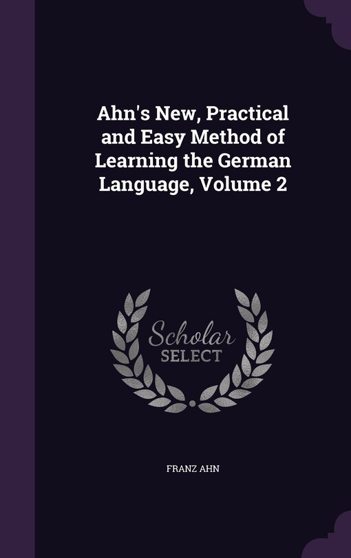 Front cover_Ahn's New, Practical and Easy Method of Learning the German Language, Volume 2