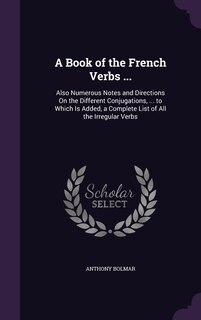 Front cover_A Book of the French Verbs ...