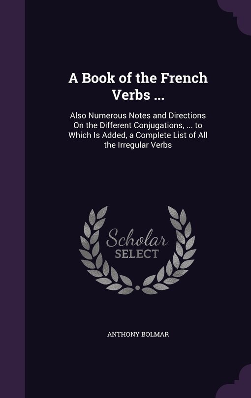 Front cover_A Book of the French Verbs ...