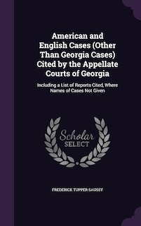 Couverture_American and English Cases (Other Than Georgia Cases) Cited by the Appellate Courts of Georgia