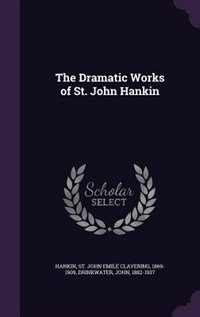 Front cover_The Dramatic Works of St. John Hankin