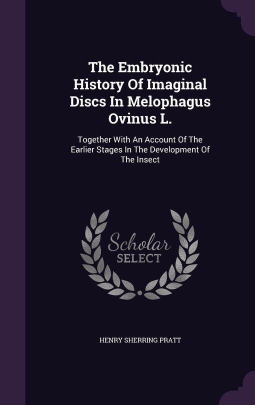 Front cover_The Embryonic History Of Imaginal Discs In Melophagus Ovinus L.