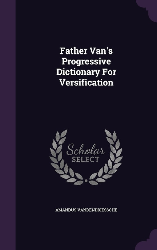 Front cover_Father Van's Progressive Dictionary For Versification