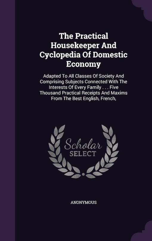 Front cover_The Practical Housekeeper And Cyclopedia Of Domestic Economy