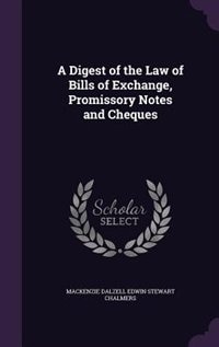 Front cover_A Digest of the Law of Bills of Exchange, Promissory Notes and Cheques