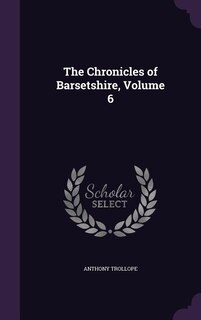 Front cover_The Chronicles of Barsetshire, Volume 6
