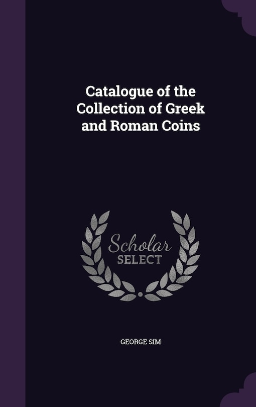 Front cover_Catalogue of the Collection of Greek and Roman Coins