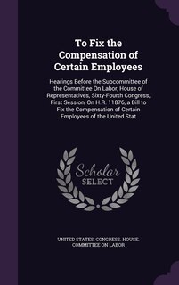 Front cover_To Fix the Compensation of Certain Employees