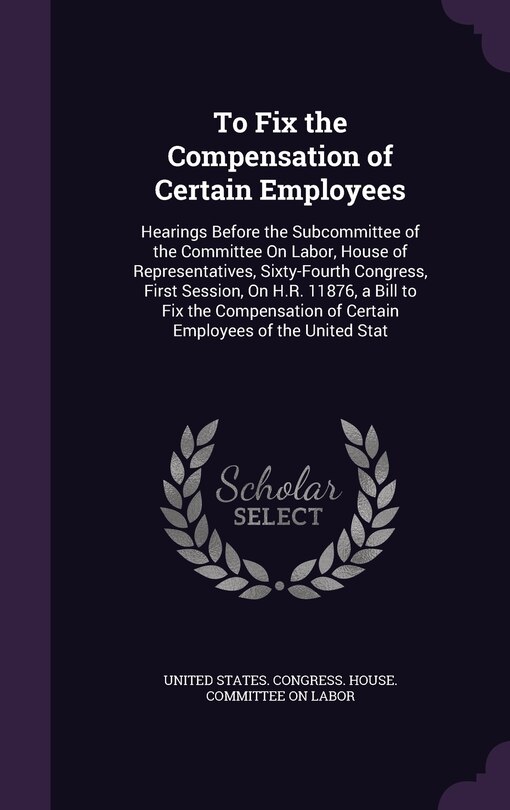 Front cover_To Fix the Compensation of Certain Employees