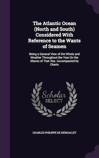 Front cover_The Atlantic Ocean (North and South) Considered With Reference to the Wants of Seamen