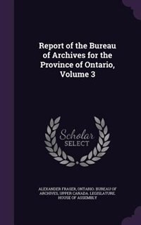 Front cover_Report of the Bureau of Archives for the Province of Ontario, Volume 3