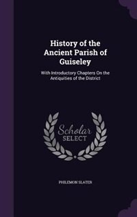 Front cover_History of the Ancient Parish of Guiseley
