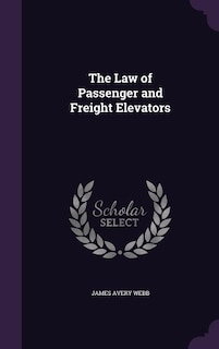 The Law of Passenger and Freight Elevators
