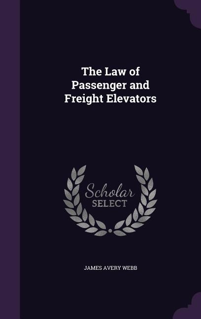 The Law of Passenger and Freight Elevators