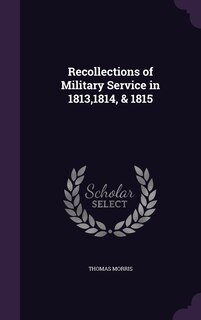 Front cover_Recollections of Military Service in 1813,1814, & 1815