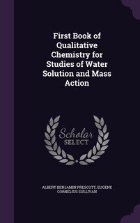 Front cover_First Book of Qualitative Chemistry for Studies of Water Solution and Mass Action