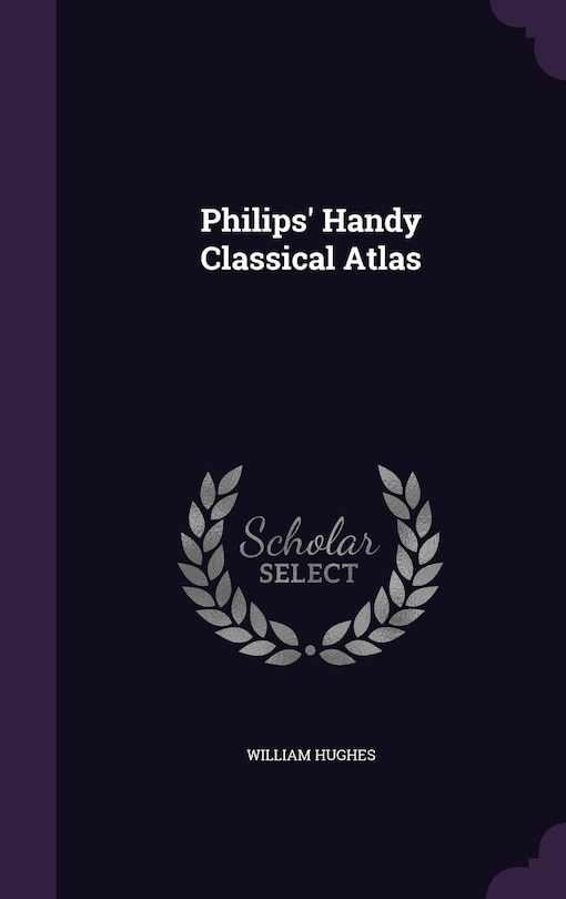 Front cover_Philips' Handy Classical Atlas