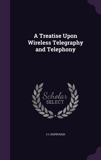 Front cover_A Treatise Upon Wireless Telegraphy and Telephony
