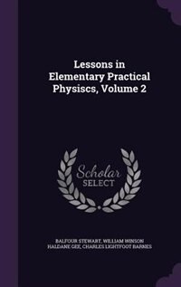 Front cover_Lessons in Elementary Practical Physiscs, Volume 2