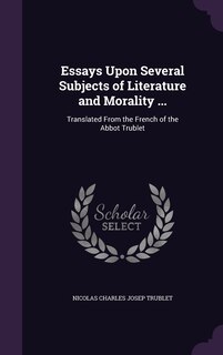 Front cover_Essays Upon Several Subjects of Literature and Morality ...
