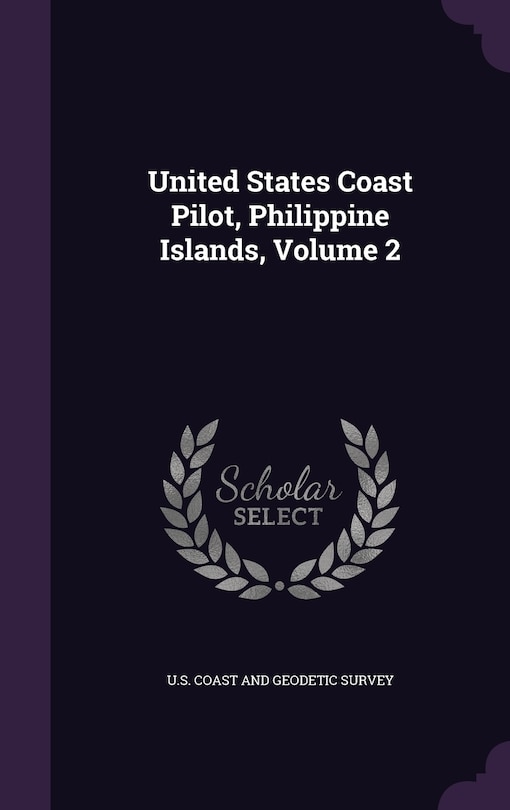 Front cover_United States Coast Pilot, Philippine Islands, Volume 2