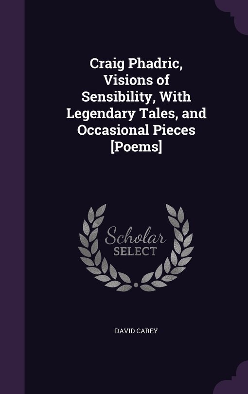 Couverture_Craig Phadric, Visions of Sensibility, With Legendary Tales, and Occasional Pieces [Poems]
