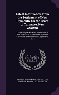Couverture_Latest Information From the Settlement of New Plymouth, On the Coast of Taranake, New Zealand