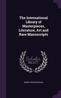 Front cover_The International Library of Masterpieces, Literature, Art and Rare Manuscripts