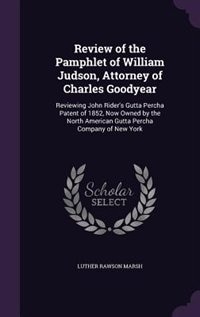 Couverture_Review of the Pamphlet of William Judson, Attorney of Charles Goodyear