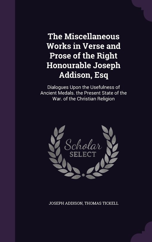 Couverture_The Miscellaneous Works in Verse and Prose of the Right Honourable Joseph Addison, Esq